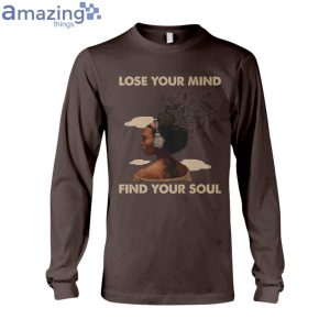 Lose Your Mind Find Your Soul Ladies T Shirt image Lose Your Mind Find Your Soul Ladies T-Shirt Product Photo 10