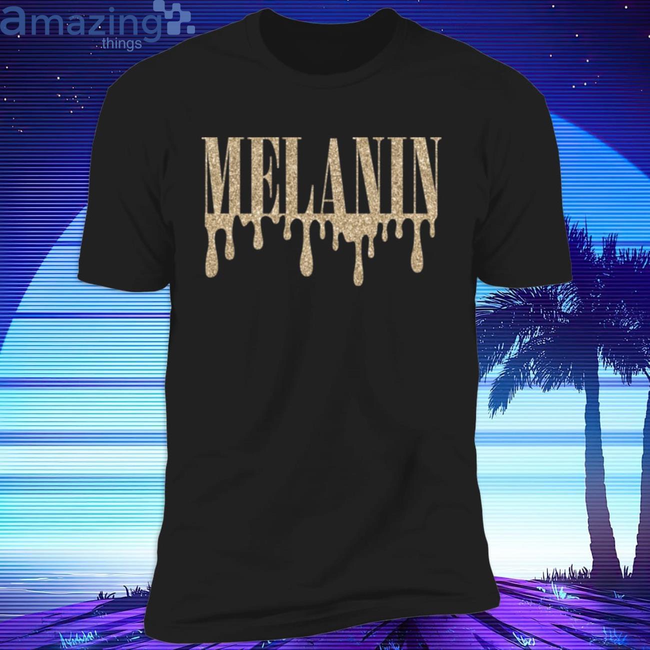 Melanin Drippin' Black History T-Shirt Product Photo 1