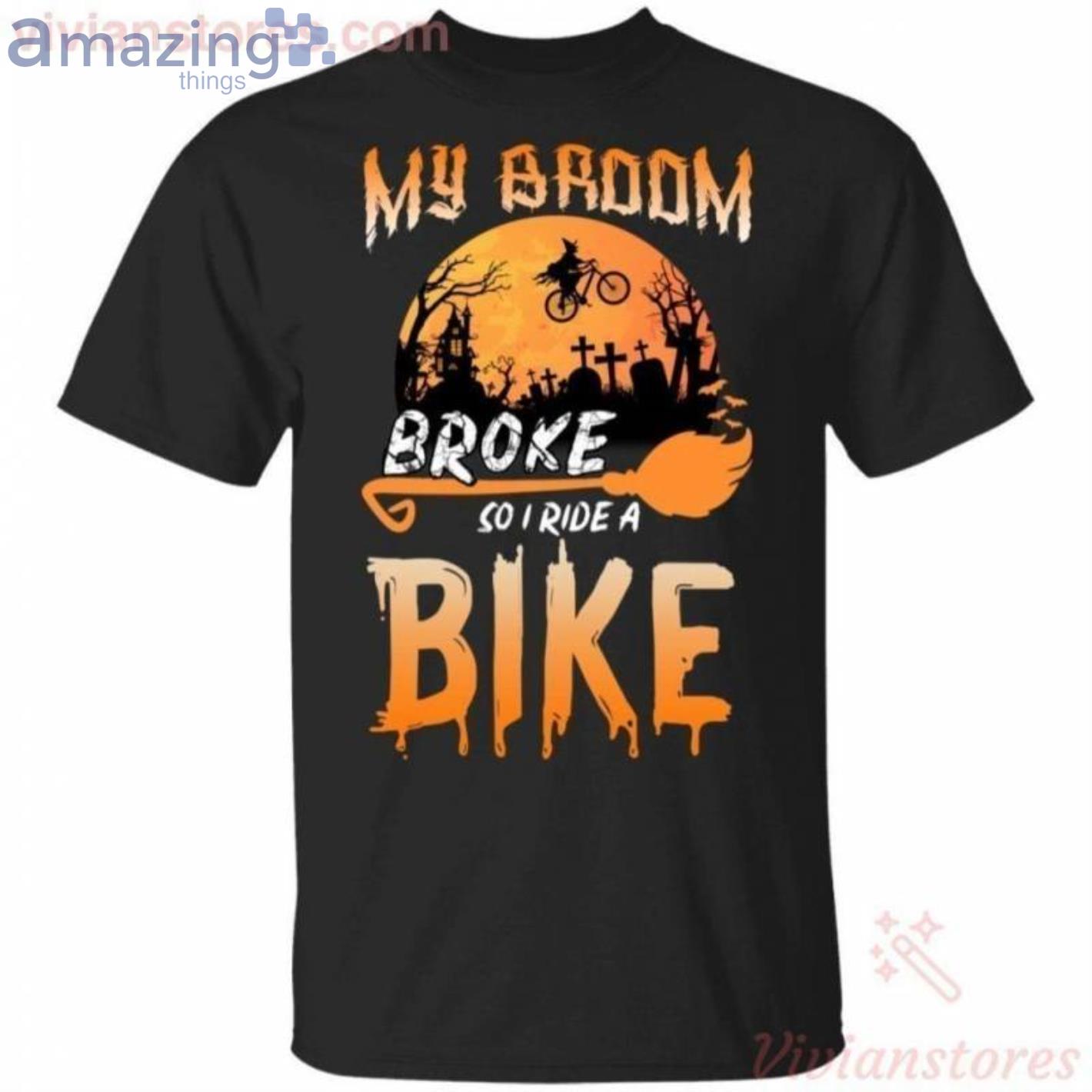 My Broom Broke So Now I Ride A Bike Halloween Halloween T-Shirt Product Photo 1