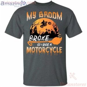 My Broom Broke So Now I Ride A Motorcycle Halloween Halloween T-Shirt Product Photo 2