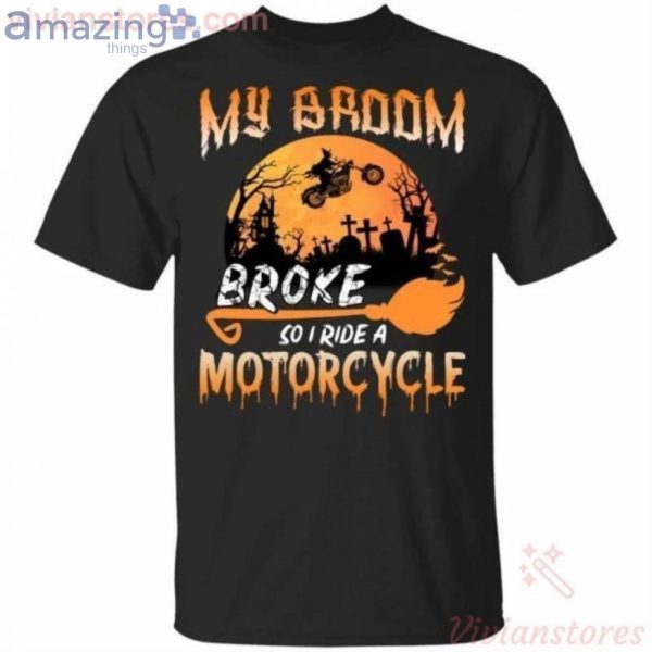 My Broom Broke So Now I Ride A Motorcycle Halloween Halloween T-Shirt Product Photo 1