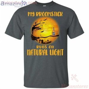 My Broomstick Runs On Natural Light Funny Beer Halloween T-Shirt Product Photo 2