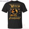Never Underestimate A February Witch Who Loves Whisky Birthday Halloween T-Shirt Product Photo 2 Product photo 2