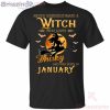 Never Underestimate A January Witch Who Loves Whisky Birthday Halloween T-Shirt Product Photo 2 Product photo 2