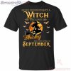 Never Underestimate A September Witch Who Loves Whisky Birthday Halloween T-Shirt
