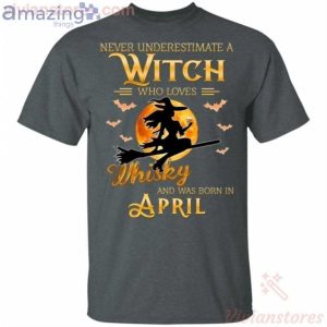 Never Underestimate An April Witch Who Loves Whisky Birthday Halloween T-Shirt Product Photo 2