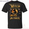Never Underestimate An October Witch Who Loves Whisky Birthday Halloween T-Shirt Product Photo 2 Product photo 2