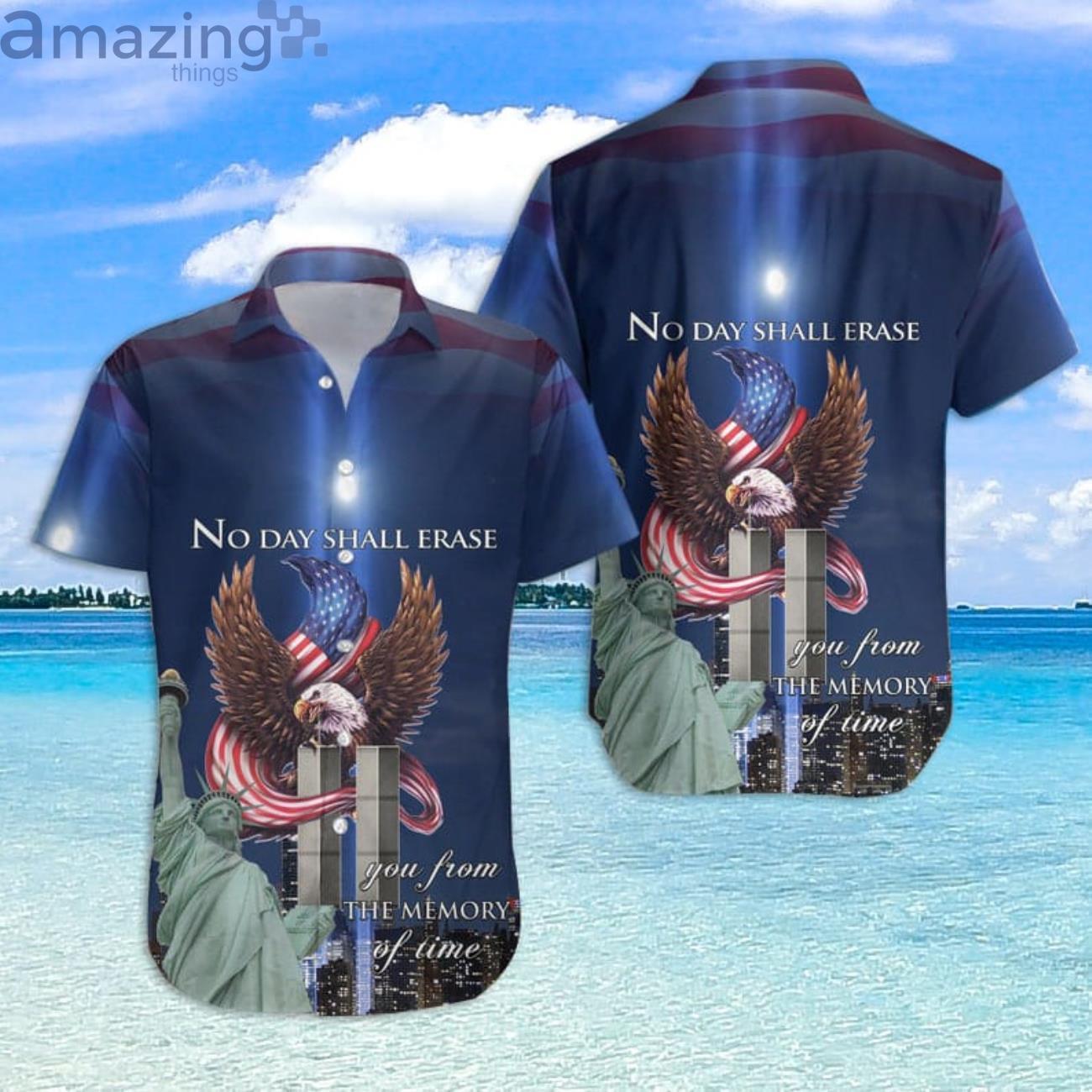 No Day Shall Erase Never Forget Summer Shirt Hawaiiani Shirt Product Photo 1