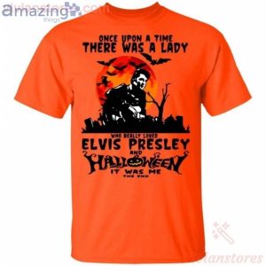 Once Upon A Time There Was A Lady Loved Elvis And Halloween Halloween T-Shirt Product Photo 2