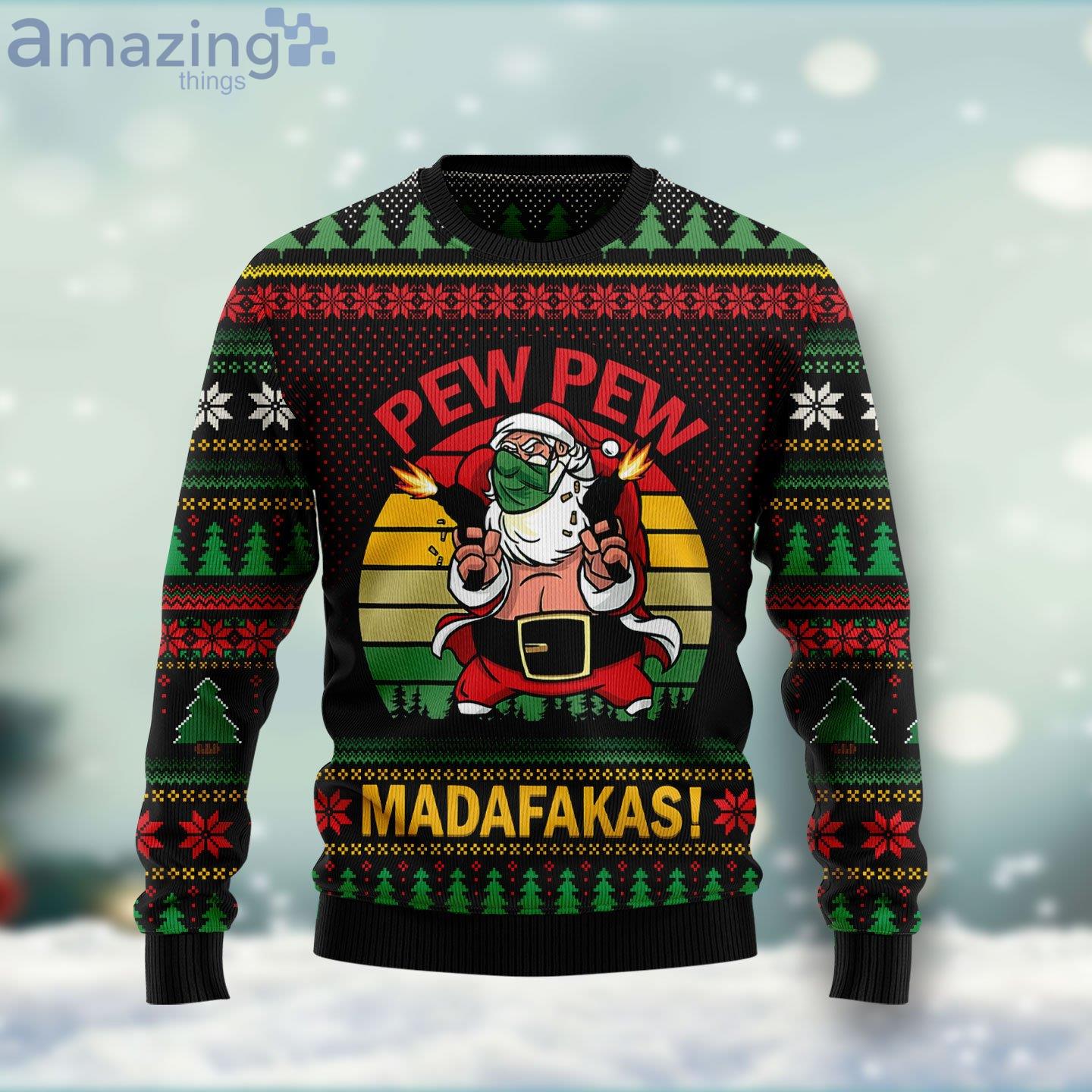 Pew Pew Madafakas Santa Claus Ugly Christmas Holiday Sweater image Pew Pew Madafakas Santa Claus Ugly Christmas Holiday Sweater Product Photo 1 Product photo 1