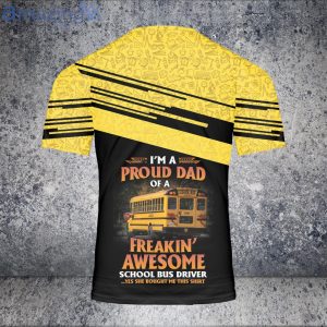 Proud Dad Freakin Awesome Shool Bus Driver Unisex 3D T-Shirt Product Photo 3