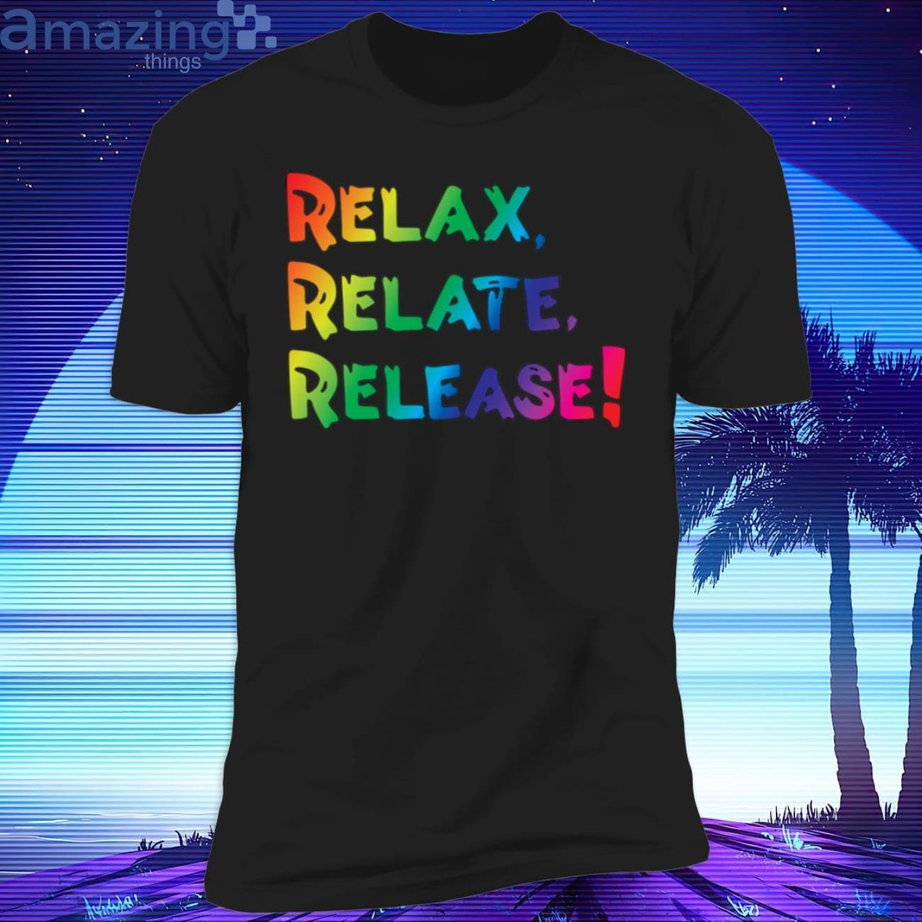 Relax Relate Release A Different World T-Shirt