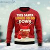 Santa Claus This Santa Loves To Go Down Ugly Christmas Sweater