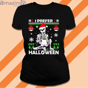 Skeleton I Prefer Halloween Christmas Shirt Product Photo 2