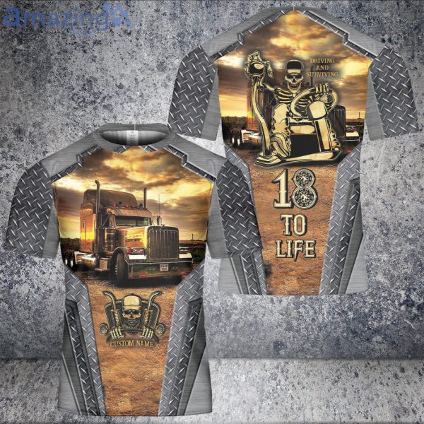 Skull Trucker Driving And Surviving 18 To Life 3D T-Shirt Product Photo 1