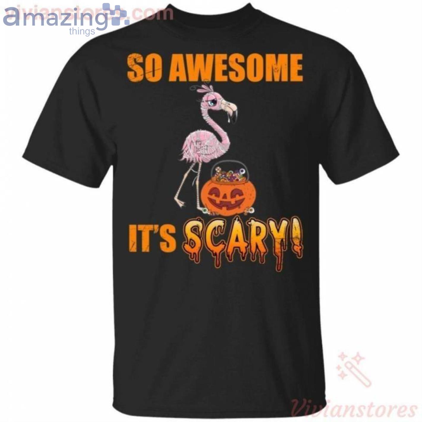 So Awesome It's Scary Mummy Flamingo Halloween Funny T Shirt image So Awesome It's Scary Mummy Flamingo Halloween Funny T Shirt