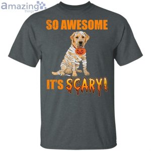 So Awesome It's Scary T-Shirt With Labrador Retriever Halloween Product Photo 2