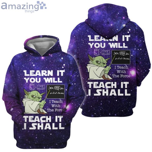 Star Wars Yoda Teacher Learn It You Will Teach It I Shall 3D Hoodieproduct photo 1