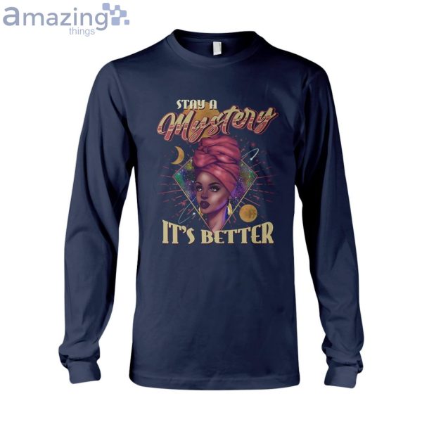 Stay A Mystery It's Better Ladies T-Shirt Product Photo 7
