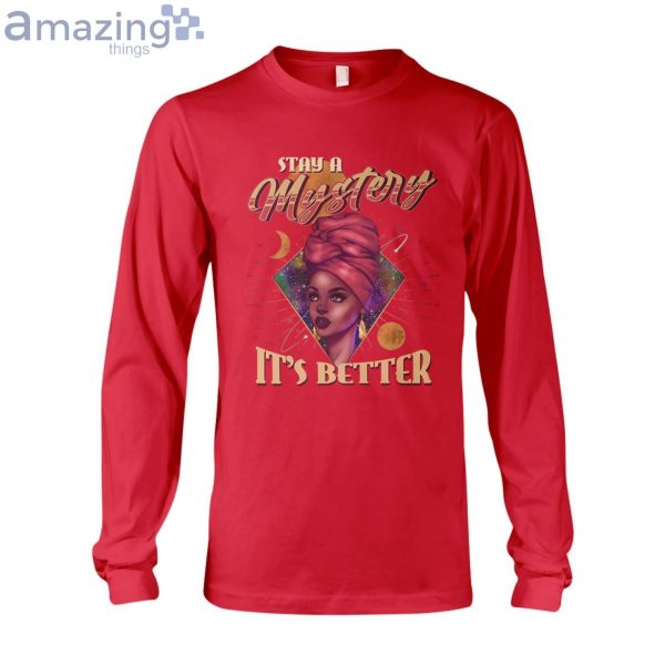 Stay A Mystery It's Better Ladies T-Shirt Product Photo 8