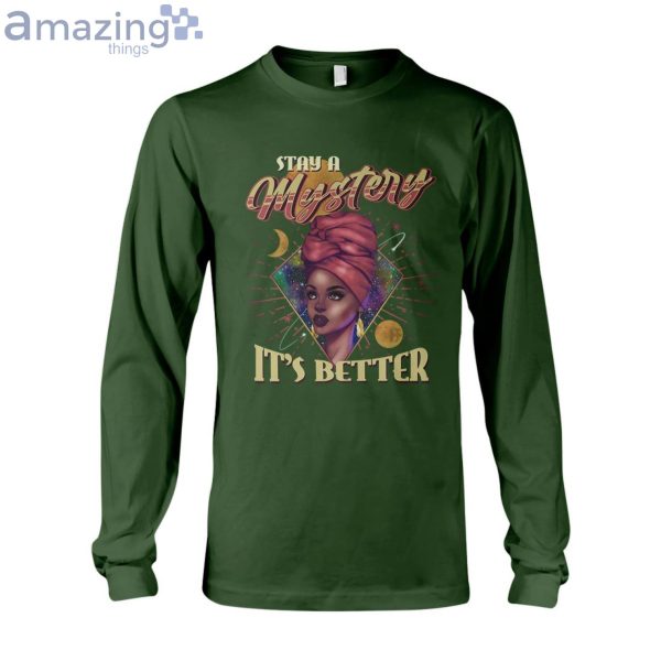 Stay A Mystery It's Better Ladies T-Shirt Product Photo 9