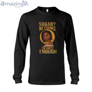 Sugar No Thank Im Sweet Enough Ladies T-Shirt Product Photo 6
