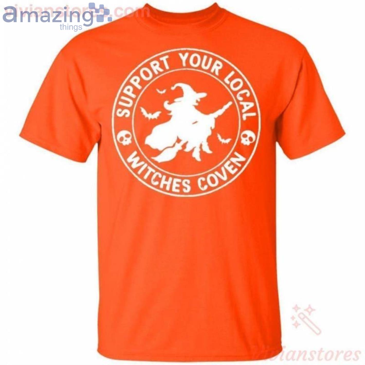 Support Your Local Witches Coven Halloween T Shirt image Support Your Local Witches Coven Halloween T-Shirt Product Photo 2