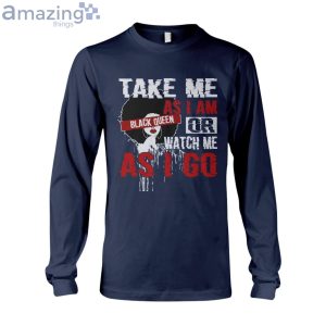 Take Me As I Am Or Watch Me As I Go Black Queen T-Shirt Product Photo 7