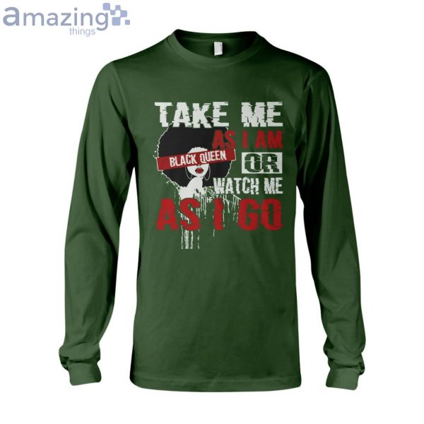 Take Me As I Am Or Watch Me As I Go Black Queen T-Shirt Product Photo 9
