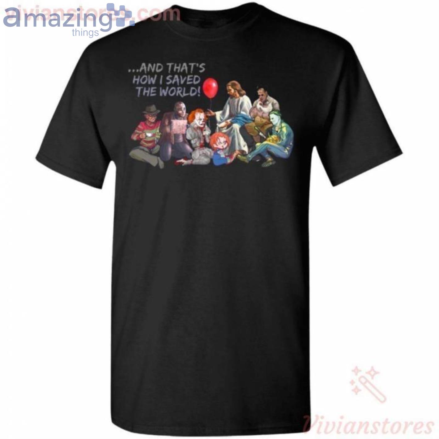 That's How I Save The World Jesus Talk To Horror Characters Halloween T Shirt image That's How I Save The World Jesus Talk To Horror Characters Halloween T Shirt