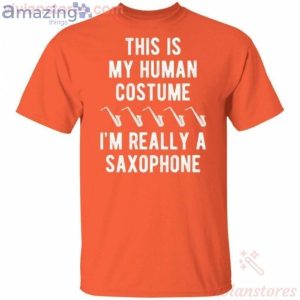 This Is My Human I'm Really A Saxophone Halloween Funny T-Shirt Product Photo 2
