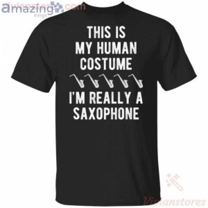 This Is My Human I'm Really A Saxophone Halloween Funny T-Shirt Product Photo 1