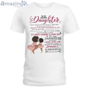 To My Amazing Daughter I'll Always Be With You T-Shirt Product Photo 1