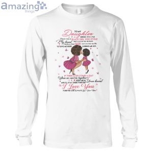 To My Daughter I Love You Pink And White T-Shirt Long Sleeve T-Shirt Product Photo 2