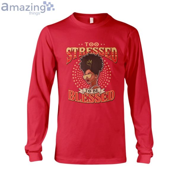 Too Blessed To Be Stressed Ladies T-Shirt Product Photo 8