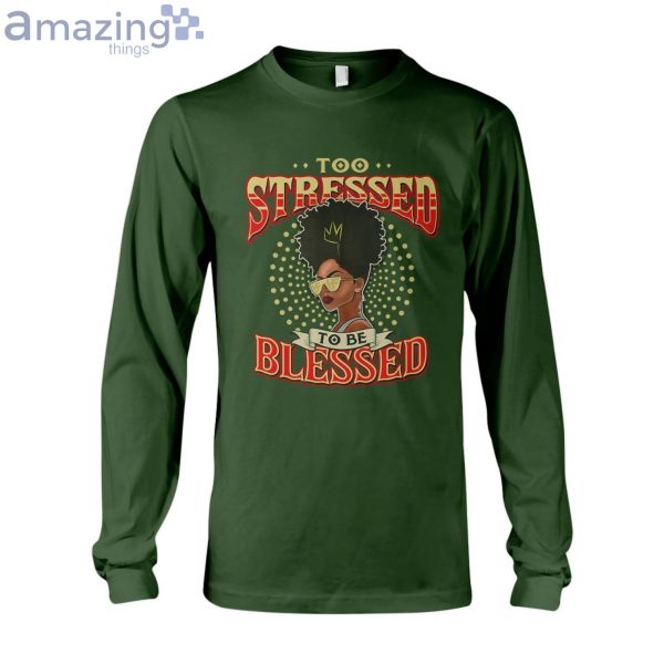 Too Blessed To Be Stressed Ladies T-Shirt Product Photo 9