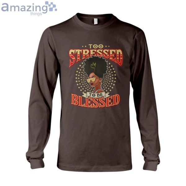 Too Blessed To Be Stressed Ladies T-Shirt Product Photo 10