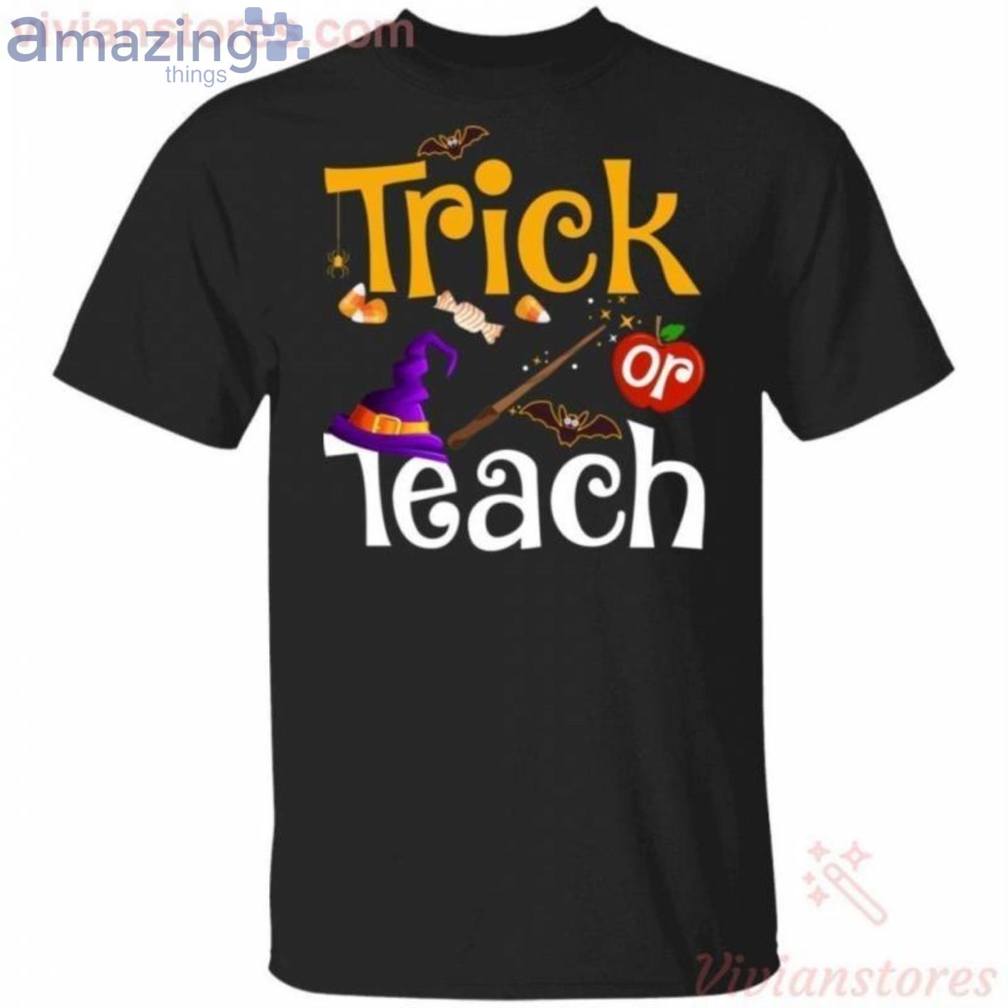 Trick Or Teach Witch Teacher Halloween Funny T-Shirt Product Photo 1