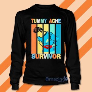 Tummy Ache Survivor Graphic Design T Shirt