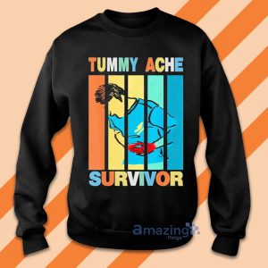 Tummy Ache Survivor Graphic Design T Shirt
