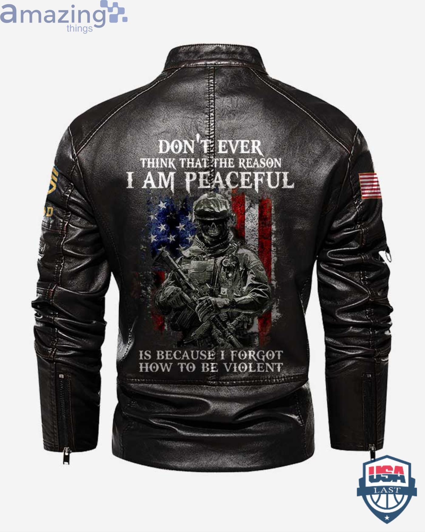 Us Army Don't Ever Think That The Reason I Am Peaceful Motor Leather Jacket Product Photo 1