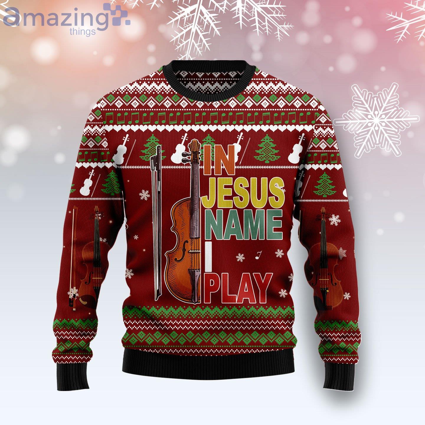 Violin I Play In Jesus Name Ugly Christmas Sweater image Violin I Play In Jesus Name Ugly Christmas Sweater Product Photo 1 Product photo 1