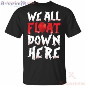 We All Float Down Here Bloody Red Balloon It Movie Halloween T-Shirt Product Photo 1