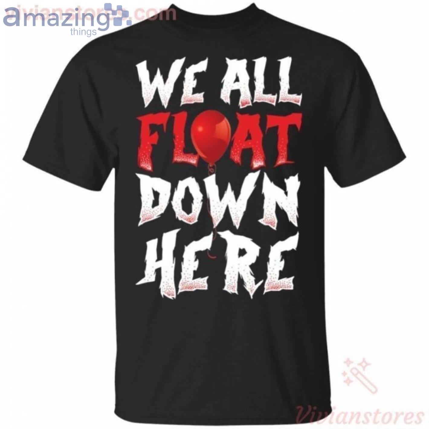 We All Float Down Here Bloody Red Balloon It Movie Halloween T-Shirt Product Photo 1