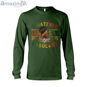 Whatever Im Still Fabulous Long Sleeve T Shirt image Whatever Im Still Fabulous Long Sleeve T-Shirt Product Photo 4