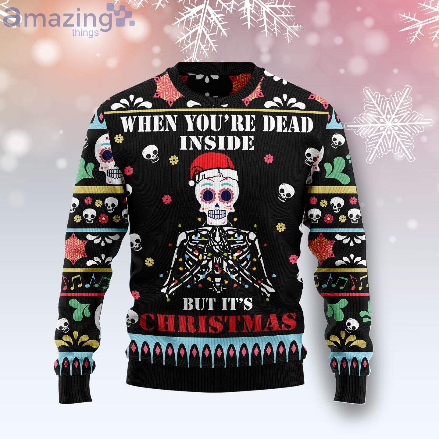 When You're Dead Inside Funny Family Ugly Christmas Sweater image When You're Dead Inside Funny Family Ugly Christmas Sweater