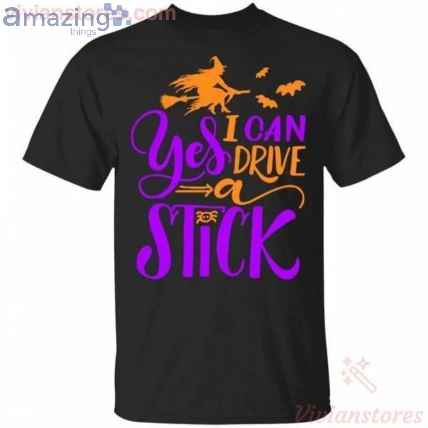 Yes I Can Drive A Stick Witch Halloween T-Shirt Product Photo 1