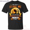 You Can't Scare Me I'm A Retired Chemistry Teacher Halloween T Shirt
