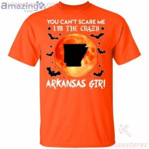 You Can't Scare Me I'm The Crazy Arkansas Girl Halloween T-Shirt Product Photo 2