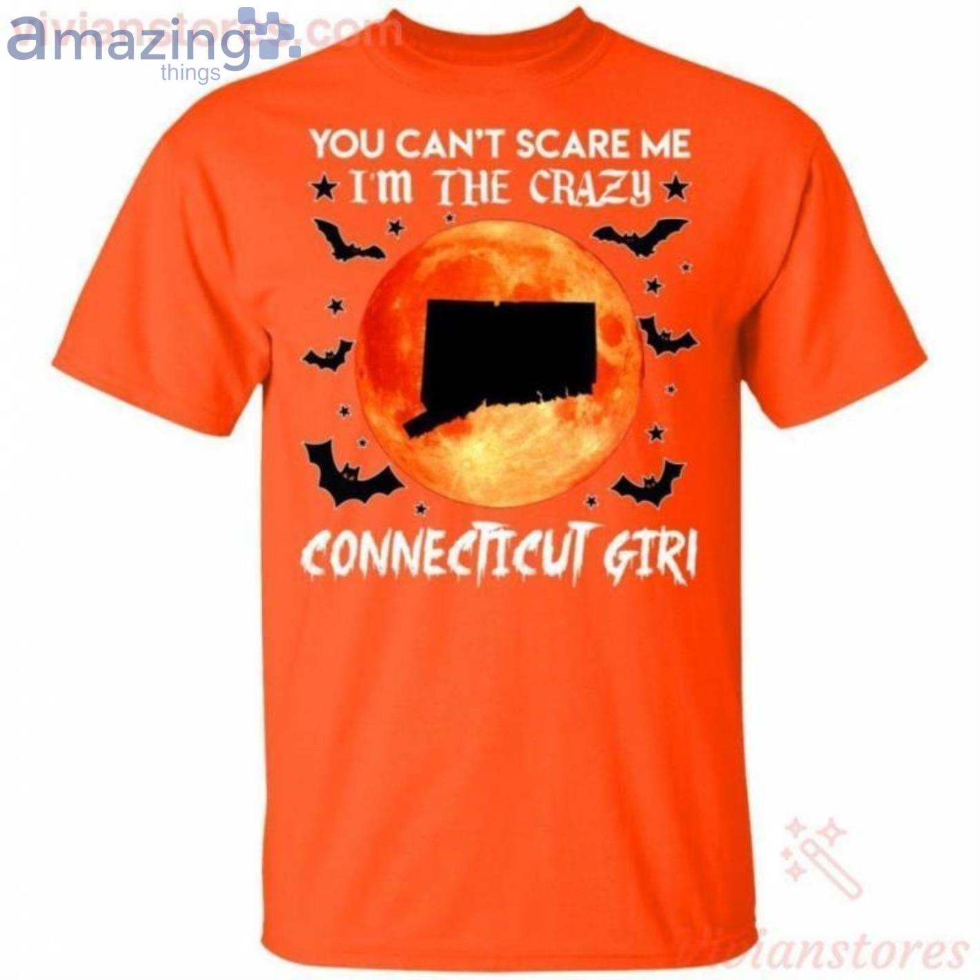 You Can't Scare Me I'm The Crazy Connecticut Girl Halloween T Shirt image You Can't Scare Me I'm The Crazy Connecticut Girl Halloween T-Shirt Product Photo 2